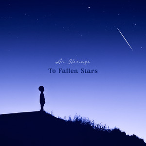 An Homage To Fallen Stars