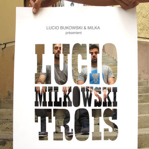 Lucio milkowski trois (Explicit)