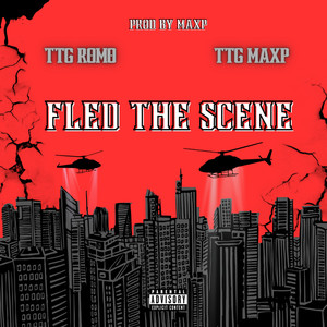 Fled The Scene (Explicit)