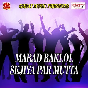 Marad Baklol Sejiya Par Mutta