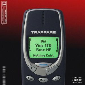Trappare (feat. Vins SFB, Fane NF & Nothing Exist|Explicit)