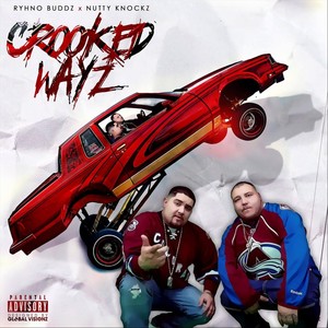 Crooked Wayz (Explicit)