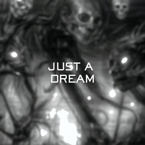 Just a Dream