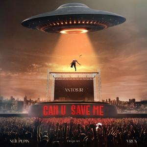CAN U SAVE ME (feat. Vrun) (Explicit)