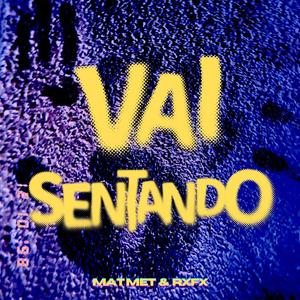VAI SENTANDO (feat. RXFX) (Explicit)