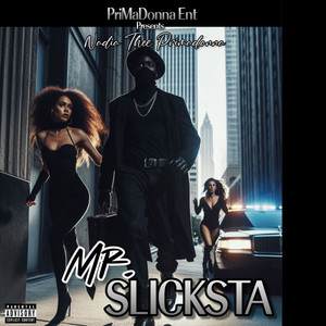 Mr. Slicksta (Explicit)