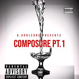 Composure, Pt.1 (Explicit)