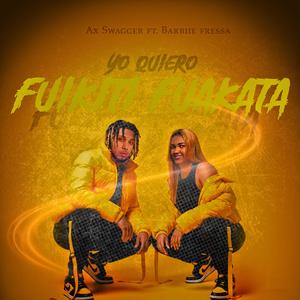 Yo Quiero Fuikiti Fuakata 2 (feat. Ax Swagger)