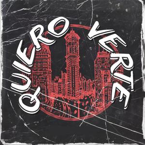 Quiero Verte (Explicit)