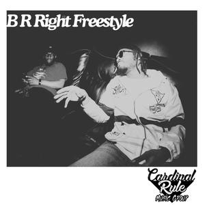 B R Right Freestyle (feat. MuffynMan) [Explicit]