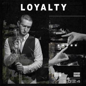 Loyalty (Explicit)