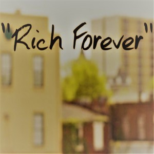 Rich Forever