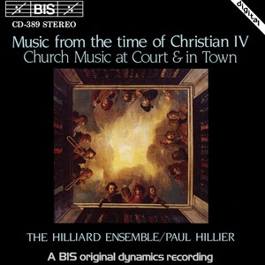 MUSIC FROM THE TIME OF CHRISTIAN IV: Church Music at Court and in town