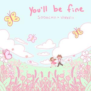 You'll be fine