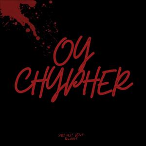 OY CHYPHER (feat. JDot & Reddot)
