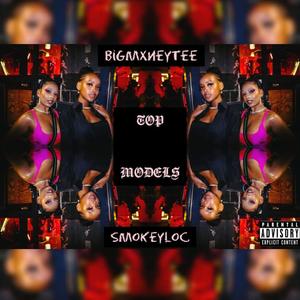 TOP MODELS (feat. Smokey Loc) [Explicit]