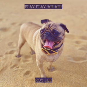 Play Play 'ah Ah''