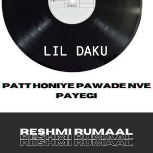 Patt honiye pawade nve payegi chamkila (reshmi rumaal kudi khand da khedna) [feat. lil daku]