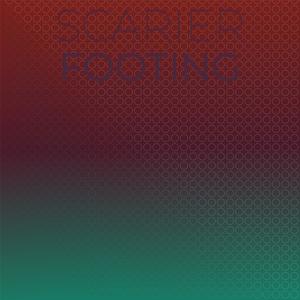 Scarier Footing