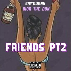 Friends PT2 (Explicit)