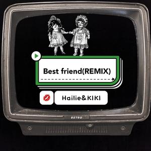 Best Friend (REMIX)