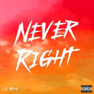 Never Right (Explicit)