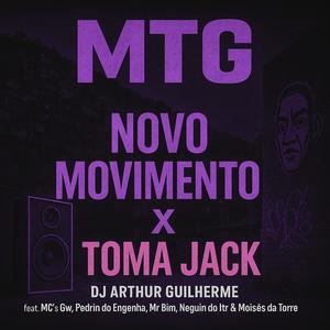 Mtg - Novo Movimento x Toma Jack