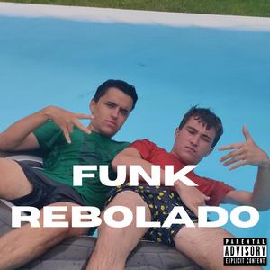 Funk Rebolado (feat. Tiago Grosso) [Explicit]