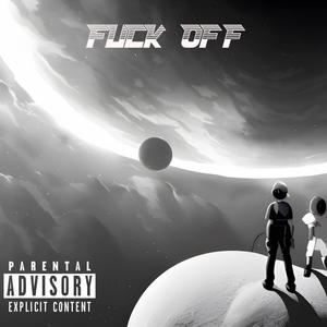 **** Off (feat. 3DEN) (Explicit)