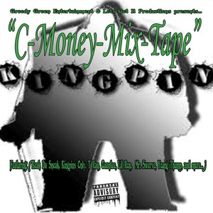 Kingpin: C-Money Mixtape (Explicit)