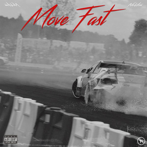 Move Fast (Explicit)