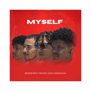 Myself (feat. Brandon Britz, Zahir & weathrd)