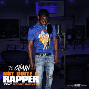 Not Quite A Rapper(feat. Roddy Rackzz) (Explicit)