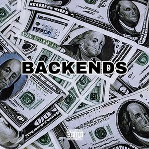 Backends (feat. $hy dollaz) [Explicit]