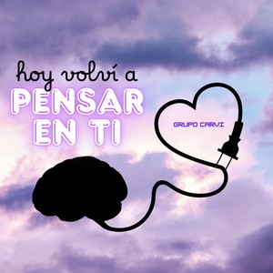 Hoy Volvi a Pensar en Ti