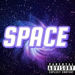 SPACE (feat. MotionMan & Kevogocrazy) (Explicit)