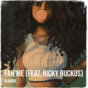 Fah Me (Explicit)