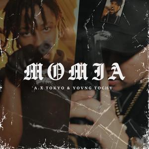 MOMIA (feat. A.X TOKYO & YOUNG TOCHY)