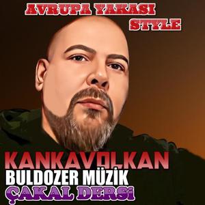 Kanka Volkan – Çakal Dersi (Buldozer Müzik)