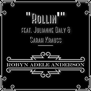 Rollin' (feat. Julianne Daly & Sarah Krauss) [Explicit]