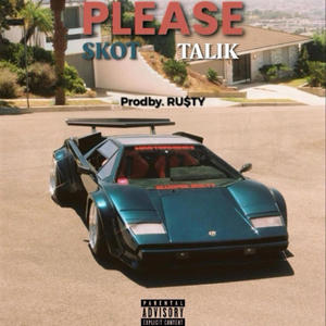 Please (feat. Talik & Rusty) (Explicit)
