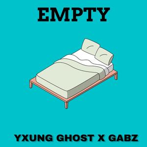 Empty (feat. Gabzz) [Explicit]