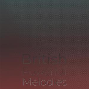 British Powerful Melodies