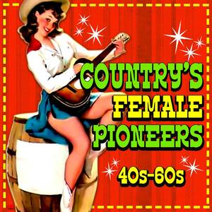 Countrys Female Pioneers 40s-60s