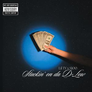 Stackin' On Da D-Low (feat. S100) (Explicit)