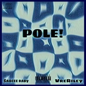 POLE! (feat. Vre Riley) [Explicit]