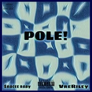 POLE! (feat. Vre Riley) (Explicit)