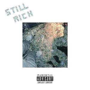 Still Rich (Explicit)