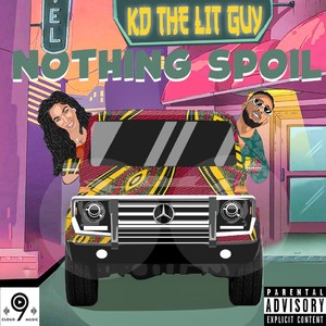 Nothing Spoil (Explicit)