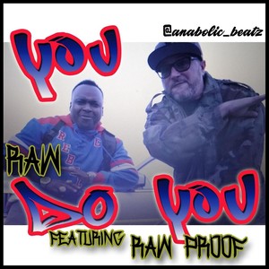 You Do You (feat. Raw Proof)